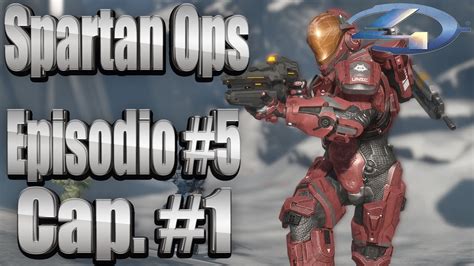 Halo 4 Spartan Ops Capitulo 1 Ep5 Spartan Miller Hd Temporada 1