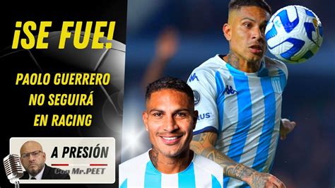 Se Fue Paolo Guerrero No Seguir En Racing Youtube