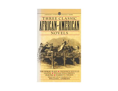 Three Classic African American Novels Frederick Douglass William