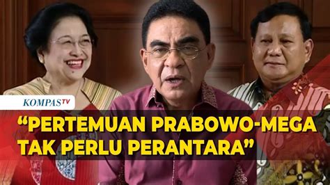 Pdip Prabowo Megawati Tokoh Besar Pertemuannya Tidak Perlu Pakai