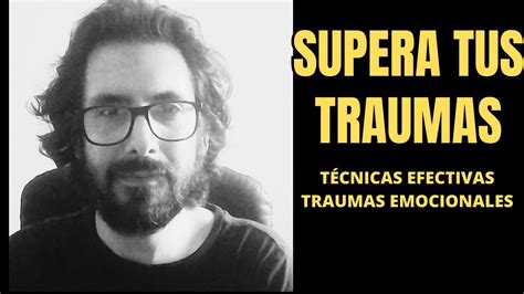 Supera Tus Traumas El Pasado No Tiene Que Determinar Tu Presente