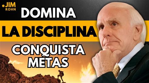 Jim Rohn Y El Arte De La Autodisciplina Jim Rohn Desarrollo Personal