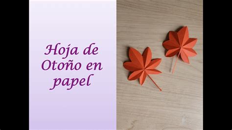 Craft Idea 🍁 Hoja De OtoÑo 🍁 En Papel Youtube