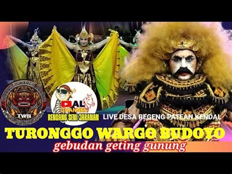 Twb Terbaru Turonggo Wargo Budoyo Gebudan Geting Gunung Live Regeng