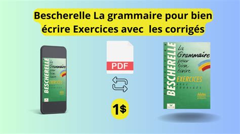 Bescherelle La Grammaire Pour Bien Crire Exercices Avec Les Corrig S