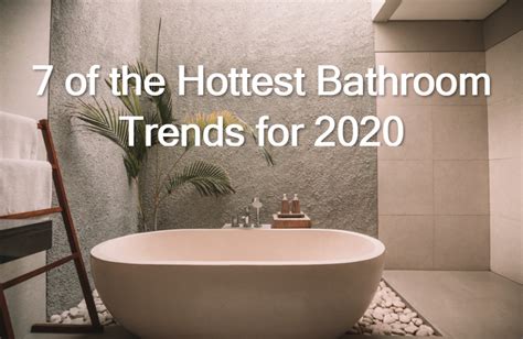 7 Of The Hottest Bathroom Trends For 2020 Kitchen Expressions