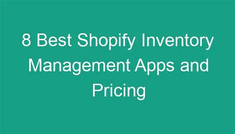 8 Best Shopify Inventory Management Apps And Pricing