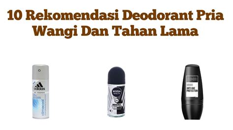 10 Rekomendasi Deodorant Pria Wangi Dan Tahan Lama Youtube