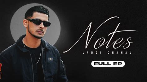 Laddi Chahal Notes Full EP YouTube Music