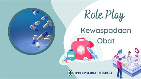 Episode 6 Role Play Meningkatkan Keamanan Obat Obatan Yang Harus