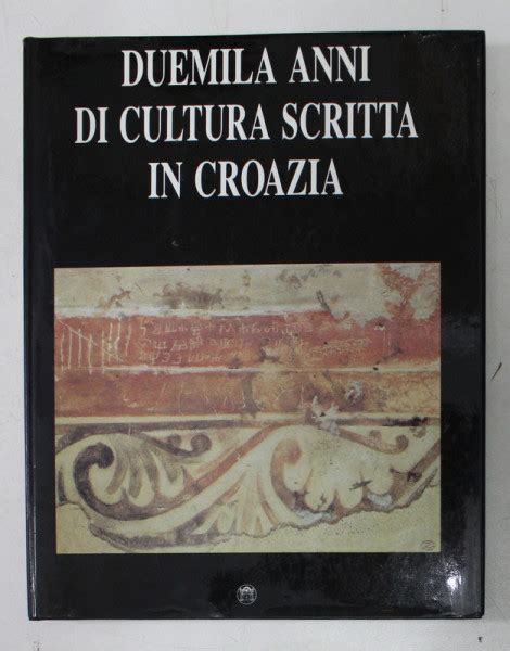 DUEMILA ANNI DI CULTURA SCRITTA IN CROAZIA Testo RADOSLAV KATICIC E