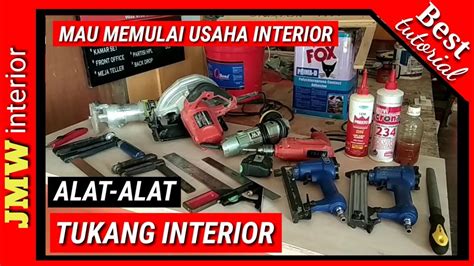 Peralatan Dasar Pekerja Interior Youtube