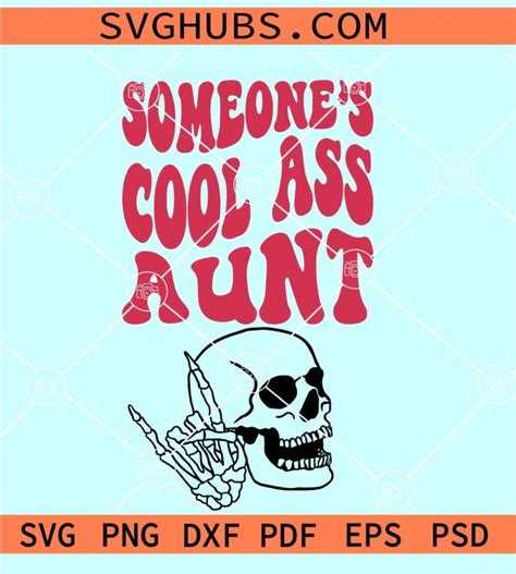 Someones Cool Ass Aunt SVG Aunt Skull SVG Cool Ass Aunt SVG Aunt