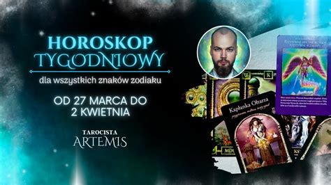 Tarot Tygodniowy Wszystkie Znaki Zodiaku Marca Kwietnia