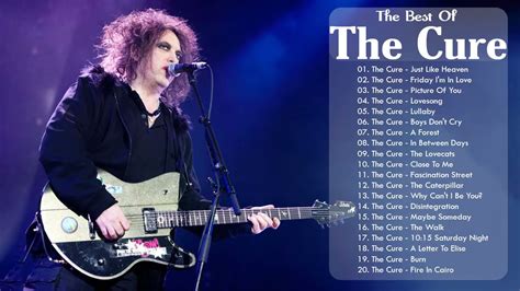 The Cure Greatest Hits Full Album Best Of The Cure Playlist 2021