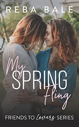 My Spring Fling A Hot Instalove Lesbian Romance Friends To Lovers