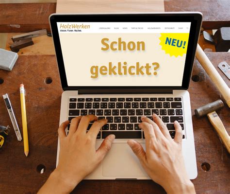 Schon Geklickt Wir Haben Eine Neue Website Holzwerken