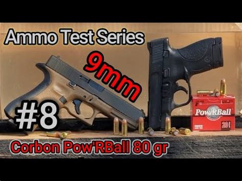 9mm Ammo Testing Series 8 Corbon 80gr P Pow RBall Glock 17 And M P