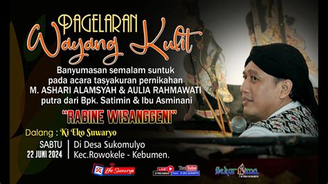 LIVE WAYANG KULIT DALANG KI EKO SUWARYO LAKON RABINE WISANGGENI YouTube