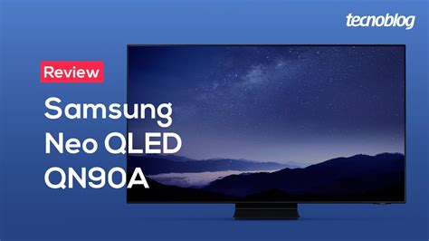 Tv Samsung Neo Qled Qn90a Mini Led E Muito Brilho Tecnoblog