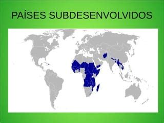 Países Desenvolvidos subdesenvolvidos e emergentes PPT