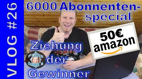 VLOG 26 Gewinner 6000 Abonnenten Special YouTube