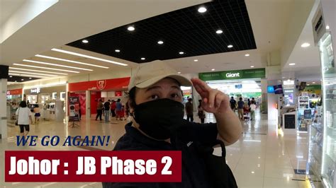 Johor Bahru : Finally Phase 2 - Quick Walk Around - AEON Tebrau / GIANT Plentong - YouTube