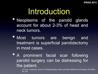 PARTIAL SUPERFICIAL PAROTIDECTOMY WITH FACELIFT INCISION. IPRAS | PPT