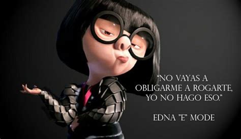 Edna E Mode Citas De Pel Cula Dichos De Disney Edna Mode