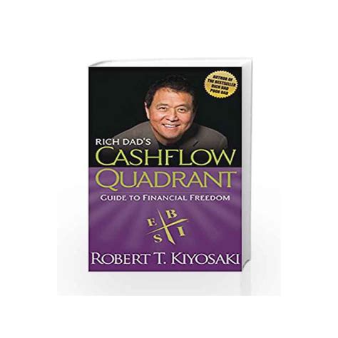 Rich Dads Cashflow Quadrant Guide To Financial Freedom By Robert T