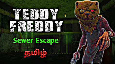 Teddy Freddy Sewer Escape Gameplay In Tamil Teddy Freddy Horror Full