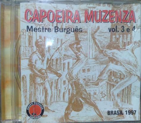 Grupo Muzenza Capoeira Muzenza Mestre Burgu S V E Cd