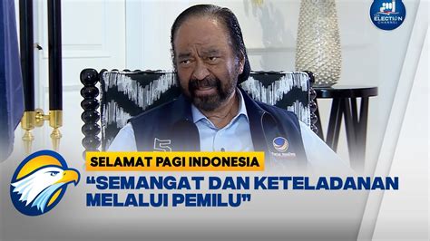 Kawal Pemilu Surya Paloh Sampaikan Misi Partai NasDem YouTube