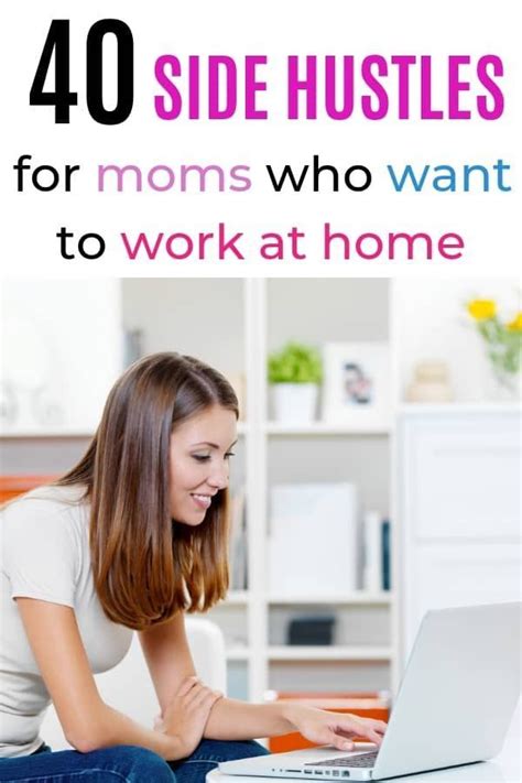 40 Side Hustles For Moms To Earn Money From Home Mom Jobs Work From Home Moms Working Moms