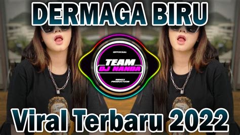 DJ DERMAGA BIRU THOMAS ARYA TERBARU REMIX FULL BASS YouTube