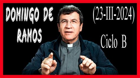 DOMINGO DE RAMOS Ciclo B Un Dios A Nuesta Medida 23 3 2024