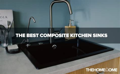 The Best Composite Kitchen Sinks The Home Tome