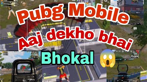 Aaj Dekho Bhai Bhokal Pubg Mobile Pubgmobile Full Video