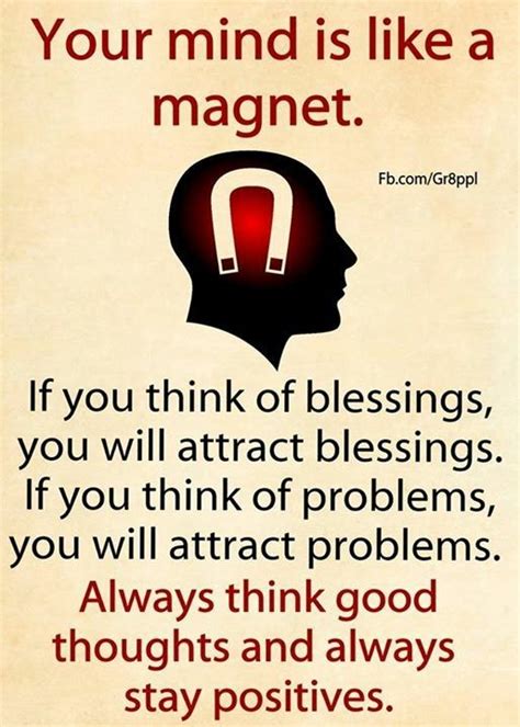 Your Mind Is Like A Magnet If You Think Of Blessings You Will Attract