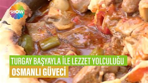 Osmanl G Veci Tarifi Turgay Ba Yayla Le Lezzet Yolculu U Youtube