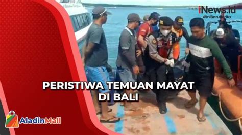 Nelayan Temukan Mayat Tanpa Identitas Di Perairan Nusa Lembongan Bali