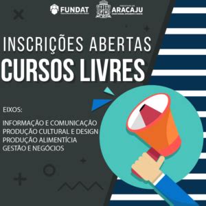 Fundat Disponibiliza Vagas De Cursos Livres O Que Not Cia Em