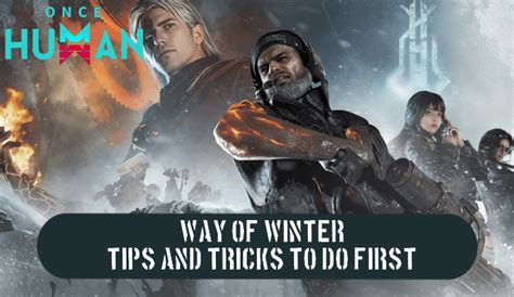 Way Of Winter Tips And Tricks To Do First Once Humangame