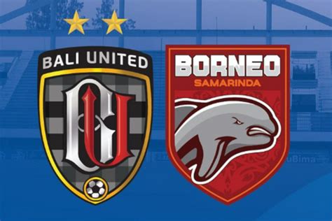 Jam Tayang Borneo FC Vs Bali United BRI Liga 1 2023 Hari Ini Jadwal