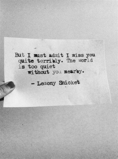 The World Is Too Quiet Here On We Heart It Lemony Snicket Quotes