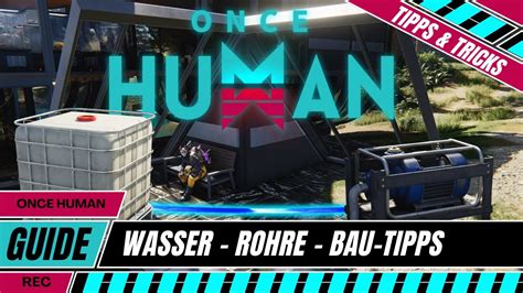 Once Human Wasser Rohre Bau Tipps Tricks Guide Youtube