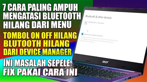 Mengatasi Laptop Bluetooth Hilang Di Windows Youtube