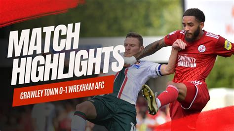 Highlights Crawley Town V Wrexham Afc Youtube