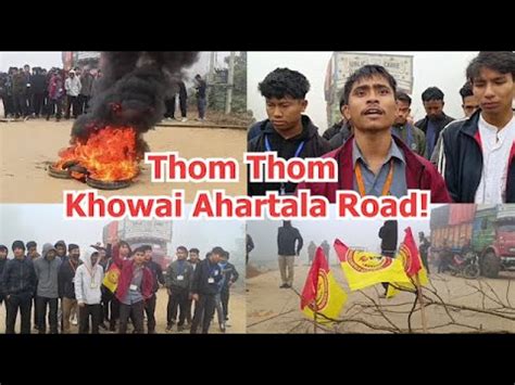 Khowai To Agartala Bandh Nh Lahar Kotor Kwlwirwjak Tisf Youtube