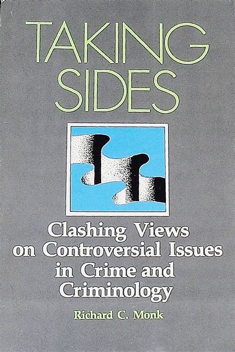 Taking Sides Clashing Views On Controversial Issues In Crime And